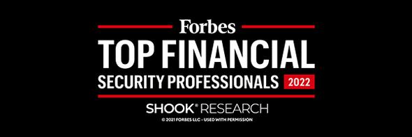 Forbes Top Financial Security Professionals 2022 Shook Research